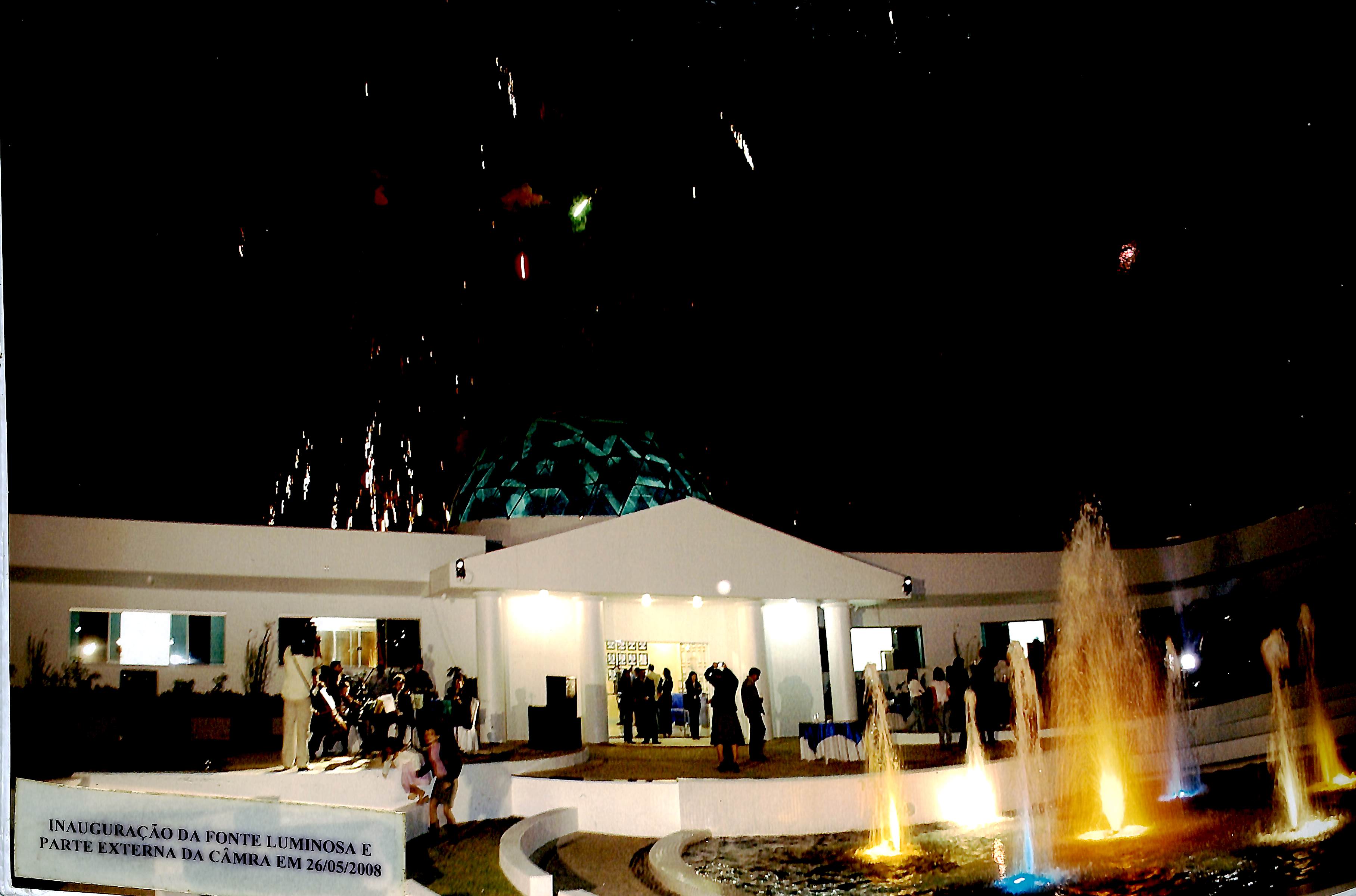 Inauguração da fonte luminosa e parte externa da Câmara em 26/05/2008