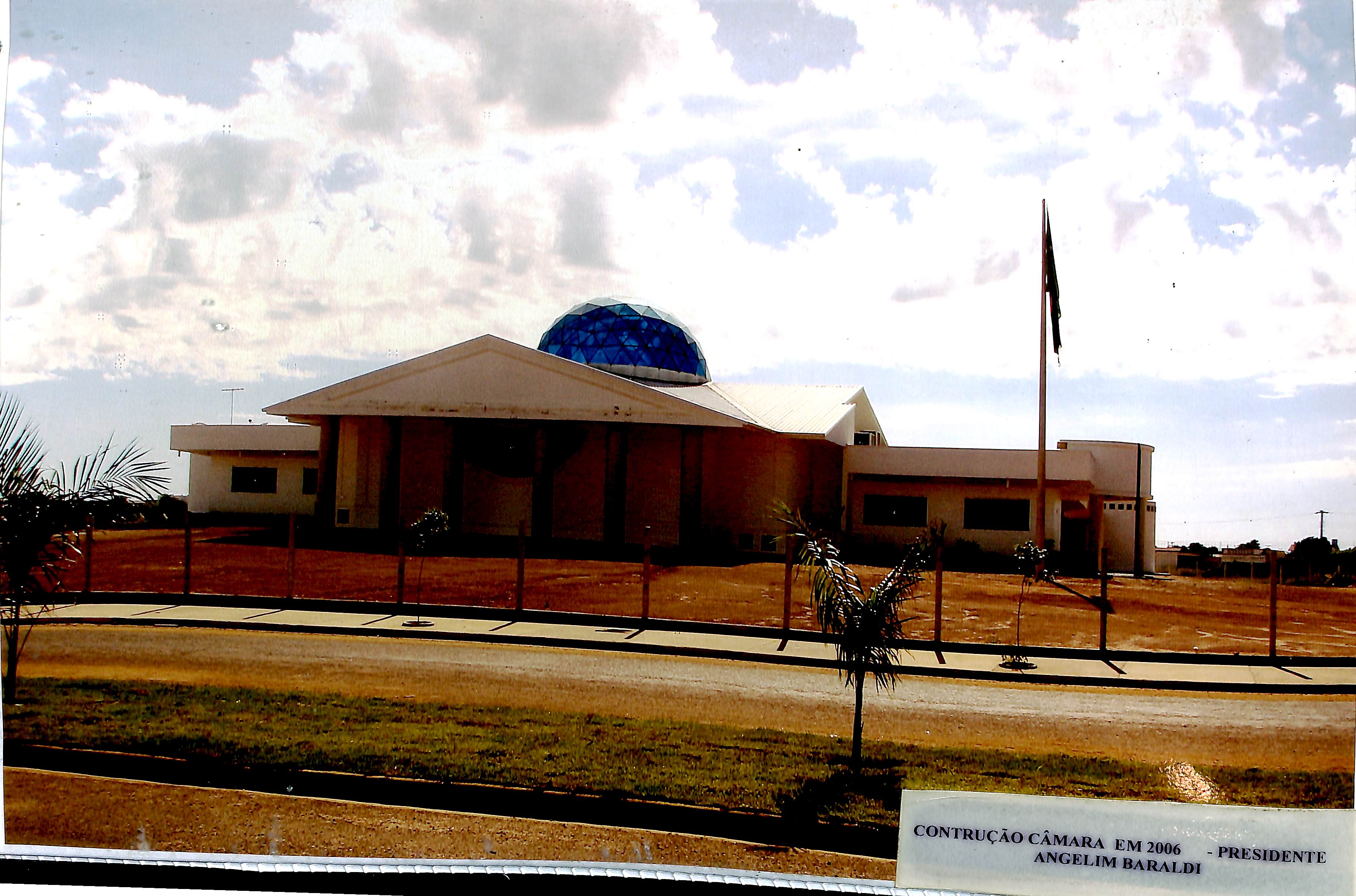 Construção da Câmara em 2006 - Presidente Angelim Baraldi