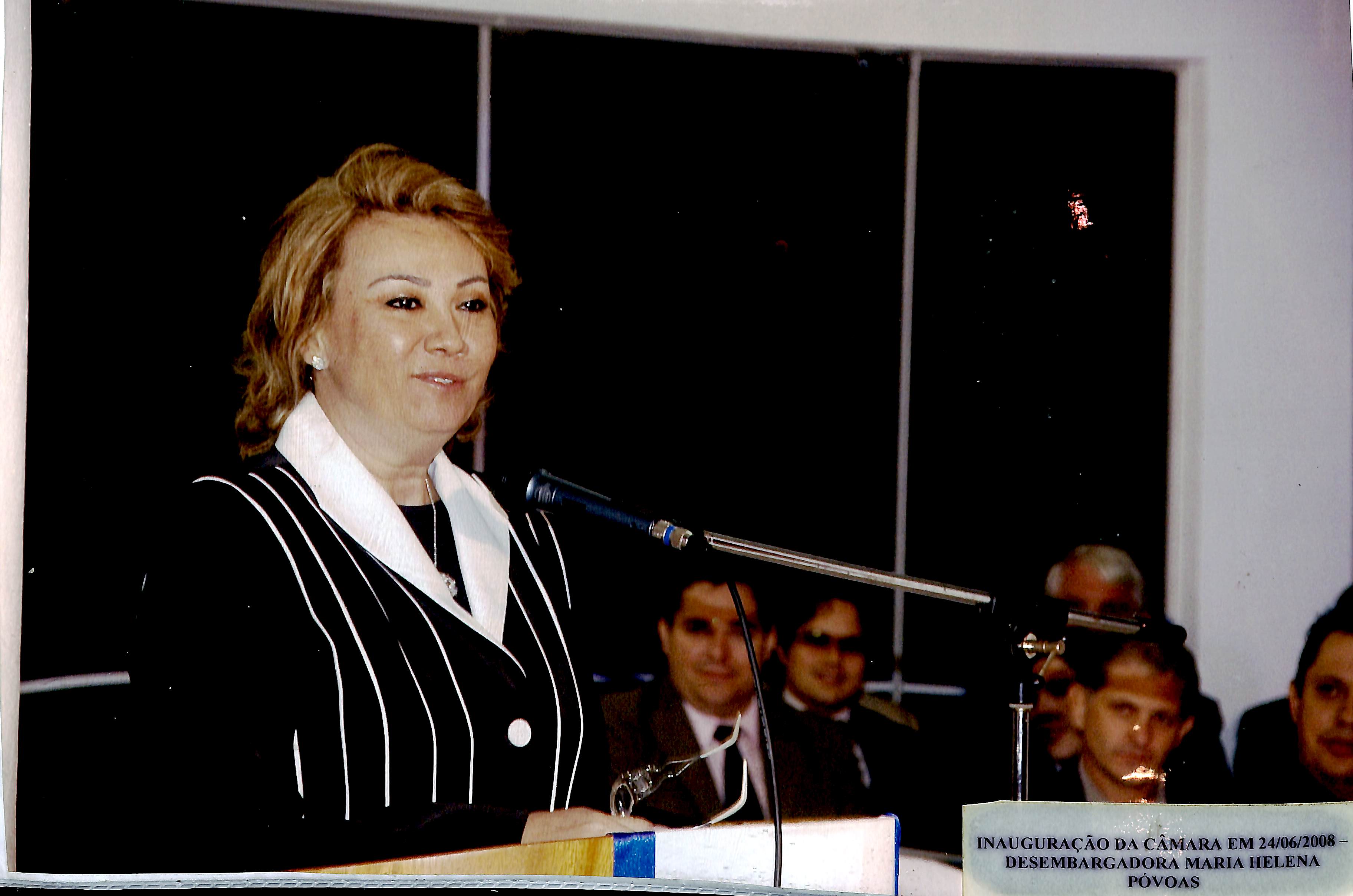 Inauguração da Câmara em 24/06/2008 - Desembargadora Maria Helena Póvoas