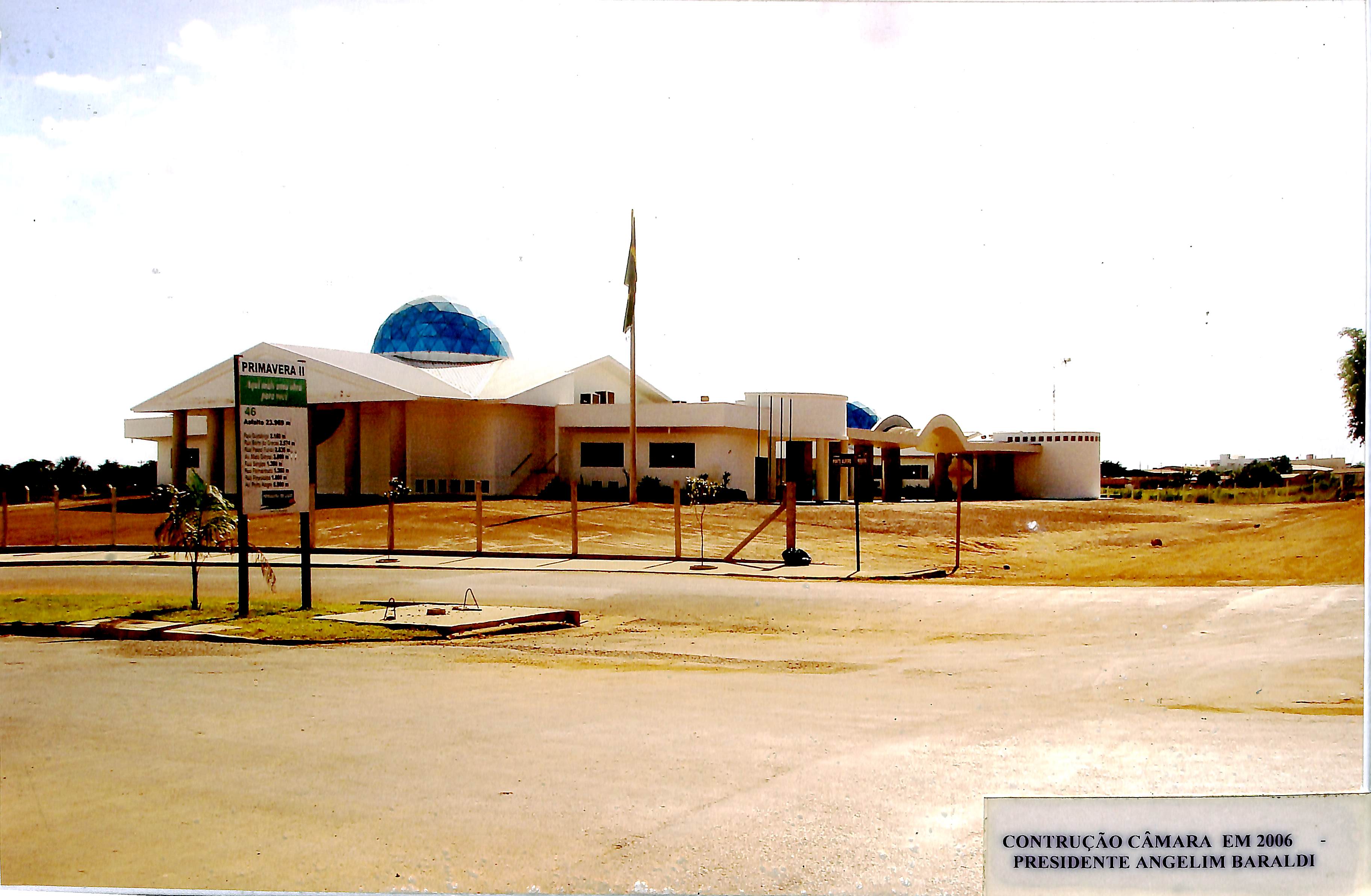 Construção da Câmara em 2006 - Presidente Angelim Baraldi