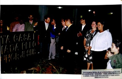 Inauguração da placa em homenagem aos evangélicos - 05/06/2009 - Vereador Messias de Caprio, Vereador Wellington e Vereadora Miriam Luciano