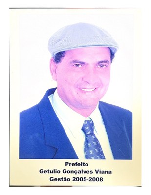 6º PREFEITO GETULIO GONÇALVES VIANA - 2005 a 2008.