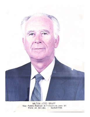 VICE-PREFEITO Drº. MILTON JOÃO BRAFF - 1987 a 1988.